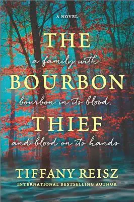 Zloděj bourbonu: Jižní gotický román - The Bourbon Thief: A Southern Gothic Novel