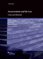 Uvěznění a právo - případy a materiály - Incarceration and the Law - Cases and Materials