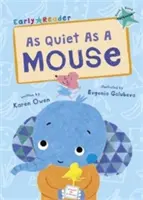 Tichý jako myška - (Turquoise Early Reader) - As Quiet As A Mouse - (Turquoise Early Reader)