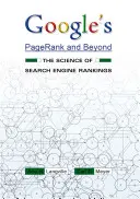 Pagerank Googlu a další: Věda o pořadí ve vyhledávačích - Google's Pagerank and Beyond: The Science of Search Engine Rankings