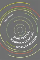 Jane Austenová, Virginia Woolfová a světový realismus - Jane Austen, Virginia Woolf and Worldly Realism