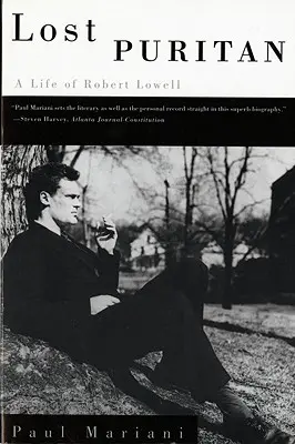 Ztracený puritán: Život Roberta Lowella - Lost Puritan: A Life of Robert Lowell