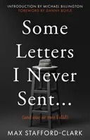 Některé dopisy, které jsem nikdy neposlal... - (A jeden nebo dva, které jsem poslal) - Some Letters I Never Sent... - (And one or two I did)