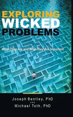 Zkoumání hříšných problémů: Jaké jsou a proč jsou důležité - Exploring Wicked Problems: What They Are and Why They Are Important