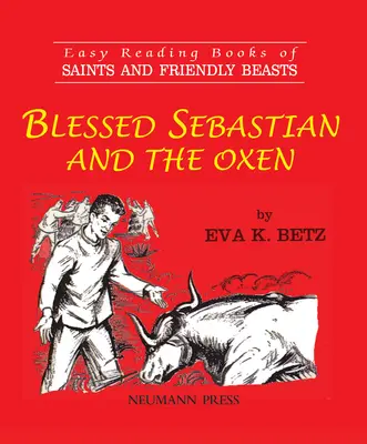 Blahoslavený Šebestián a voli - Blessed Sebastian and the Oxen
