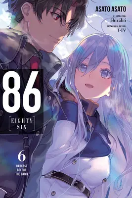 86--Eighty-Six, Vol. 6 (Light Novel): Nejtemnější před úsvitem - 86--Eighty-Six, Vol. 6 (Light Novel): Darkest Before the Dawn
