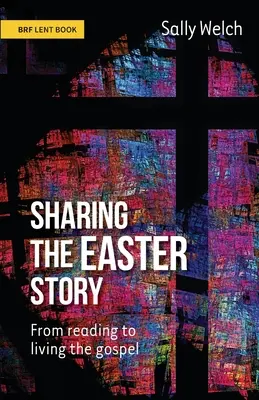 Sdílení velikonočního příběhu: Od čtení k životu podle evangelia - Sharing the Easter Story: From reading to living the gospel