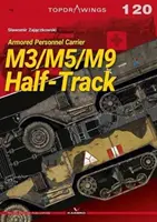 M3/M5/M9 Half-Track: Obrněný transportér - M3/M5/M9 Half-Track: Armored Personnel Carrier
