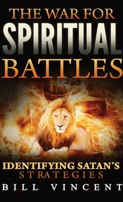 Válka o duchovní bitvy (kapesní formát): Rozpoznávání satanových strategií - The War for Spiritual Battles (Pocket Size): Identifying Satan's Strategies