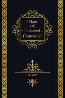 Islám a křesťanství v kontrastu - Islam and Christianity Contrasted