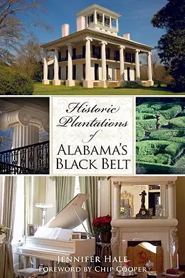 Historické plantáže Černého pásu v Alabamě - Historic Plantations of Alabama's Black Belt