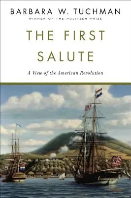 První pozdrav: Pohled na americkou revoluci - The First Salute: A View of the American Revolution