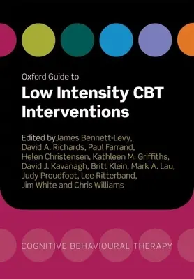 Oxfordský průvodce nízkointenzivními intervencemi CBT - Oxford Guide to Low Intensity CBT Interventions