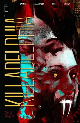 Killadelphia, svazek 3: Domov je tam, kde je nenávist - Killadelphia, Volume 3: Home Is Where the Hatred Is