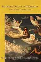 Mezi smrtí a znovuzrozením: V souvislosti s kosmickými skutečnostmi (Cw 141) - Between Death and Rebirth: In Relation to Cosmic Facts (Cw 141)