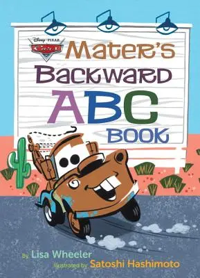 Materova knížka ABC pozpátku (Disney/Pixar Cars 3) - Mater's Backward ABC Book (Disney/Pixar Cars 3)