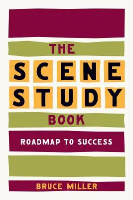 Kniha o studiu scény: Scénáristická kniha: Plán úspěchu - The Scene Study Book: Roadmap to Success