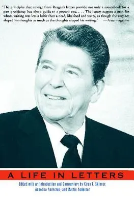 Reagan: Život v dopisech: Reaganova kniha: Život v dopisech: Reaganova kniha: Život v dopisech - Reagan: A Life in Letters