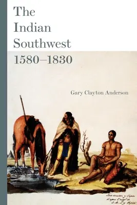 Indiánský jihozápad, 1580-1830, 232: Ethnogenesis and Reinvention - The Indian Southwest, 1580-1830, 232: Ethnogenesis and Reinvention