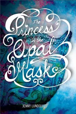 Princezna v opálové masce - The Princess in the Opal Mask