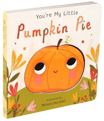 Ty jsi můj malý dýňový koláč - You're My Little Pumpkin Pie
