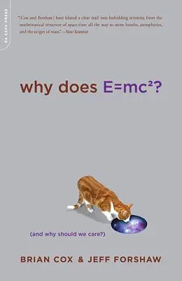 Proč platí E=mc2?: (A proč by nás to mělo zajímat?) - Why Does E=mc2?: (And Why Should We Care?)