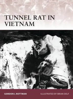 Tunelová krysa ve Vietnamu - Tunnel Rat in Vietnam