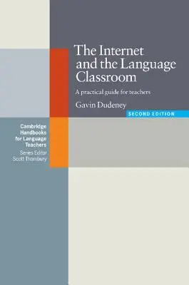 Internet a jazyková třída: Praktická příručka pro učitele - The Internet and the Language Classroom: A Practical Guide for Teachers