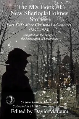 MX kniha nových příběhů Sherlocka Holmese XXX. díl: Další vánoční dobrodružství (1897-1928) - The MX Book of New Sherlock Holmes Stories Part XXX: More Christmas Adventures (1897-1928)