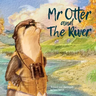 Pan Vydra a řeka - Mr Otter and The River