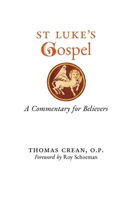 Lukášovo evangelium: Lukáš: komentář pro věřící - St. Luke's Gospel: A Commentary for Believers