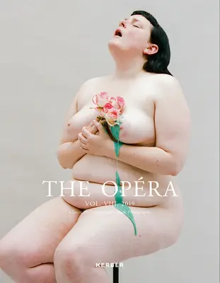 The Opra: Svazek VIII: Klasická a současná fotografie aktu - The Opra: Classic & Contemporary Nude Photography, Volume VIII