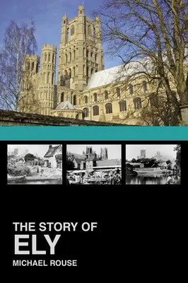 Příběh města Ely - The Story of Ely