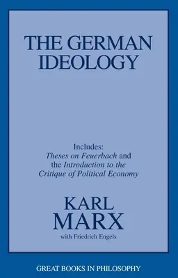 Německá ideologie: Včetně tezí o Feuerbachovi - The German Ideology: Including Thesis on Feuerbach