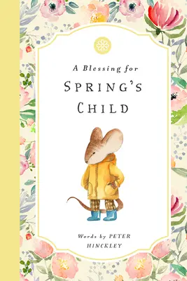 Požehnání pro dítě jara - A Blessing for Spring's Child