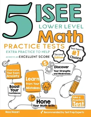 5 cvičných testů z matematiky pro nižší stupeň ISEE: Všichni, kdo se chtějí zúčastnit testu ISEE, si mohou vyzkoušet, jak se dělá ISEE, a jak se dělá ISEE. - 5 ISEE Lower Level Math Practice Tests: Extra Practice to Help Achieve an Excellent Score