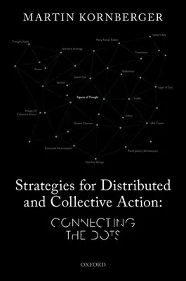 Strategie pro distribuované a kolektivní akce - Spojování bodů - Strategies for Distributed and Collective Action - Connecting the Dots