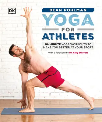 Jóga pro sportovce: Desetiminutové cvičení jógy, které vám pomůže zlepšit sportovní výkony - Yoga for Athletes: 10-Minute Yoga Workouts to Make You Better at Your Sport