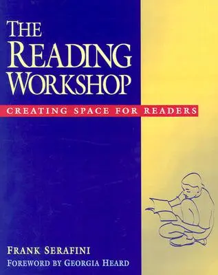 Čtenářská dílna: Vytváření prostoru pro čtenáře - The Reading Workshop: Creating Space for Readers