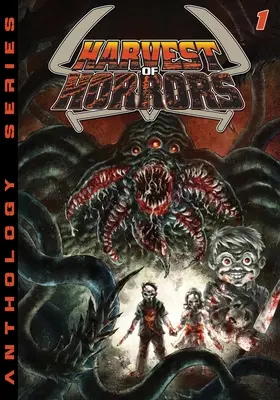 Sklizeň hrůzy - 1. díl - Harvest of Horror - Volume 1