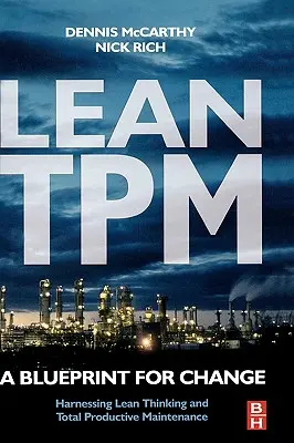 Lean TPM: TPM: Plán na změnu - kniha TPM: Plán na změnu - Lean TPM: A Blueprint for Change