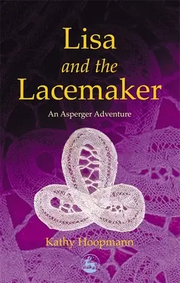 Lisa a šněrovačka: Dobrodružství s Aspergerem - Lisa and the Lacemaker: An Asperger Adventure