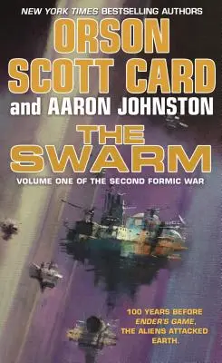 Hejno: Druhá formační válka (1. díl) - The Swarm: The Second Formic War (Volume 1)