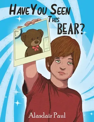 Viděli jste toho medvěda? - Have You Seen This Bear?
