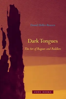 Temné jazyky: Umění tuláků a hádankářů - Dark Tongues: The Art of Rogues and Riddlers