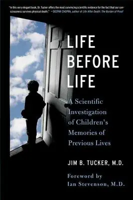 Život před životem: Vzpomínky dětí na předchozí životy - Life Before Life: Children's Memories of Previous Lives