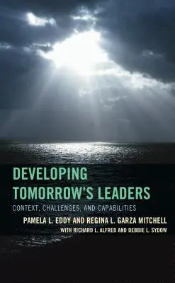 Rozvoj lídrů zítřka: Kontext, výzvy a schopnosti - Developing Tomorrow's Leaders: Context, Challenges, and Capabilities