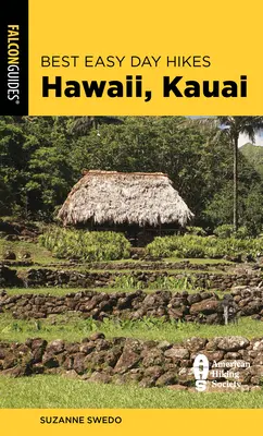 Nejlepší snadné jednodenní túry na Havaji: Kauai, druhé vydání - Best Easy Day Hikes Hawaii: Kauai, Second Edition