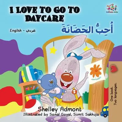 Rád chodím do školky: Mám ráda chodit do školky: anglicko-arabská - I Love to Go to Daycare: English Arabic