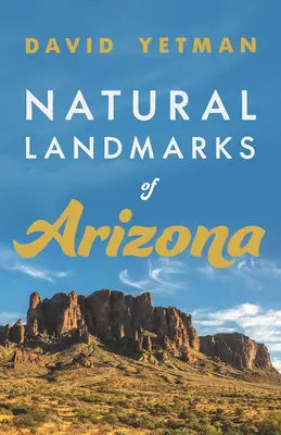 Přírodní památky Arizony - Natural Landmarks of Arizona